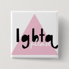 Bóton Quadrado 5.08cm LGBTQ por favor