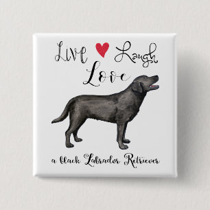 Bóton Quadrado 5.08cm Live Laugh Love a Black Lab