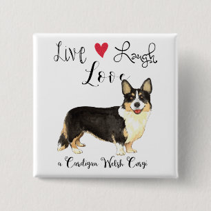 Bóton Quadrado 5.08cm Live Laugh Love a Cardigan Welsh Corgi Button