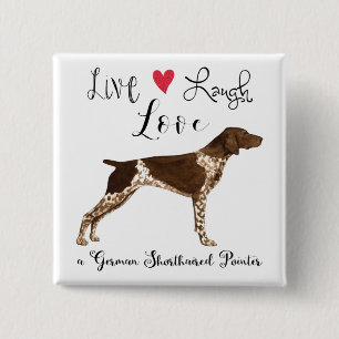 Bóton Quadrado 5.08cm Live Laugh Love a German Shorired Pointer