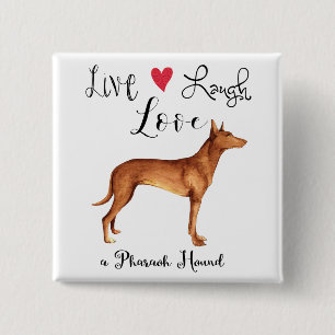 Bóton Quadrado 5.08cm Live Laugh Love a Pharaoh Hound Button