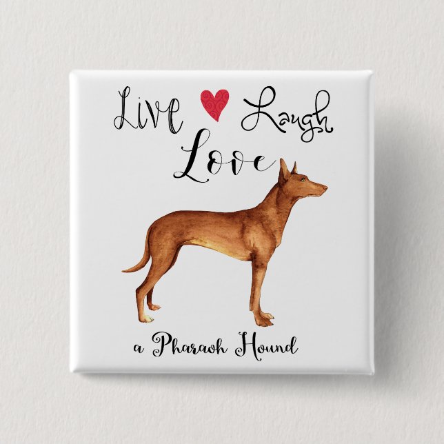Bóton Quadrado 5.08cm Live Laugh Love a Pharaoh Hound Button (Frente)