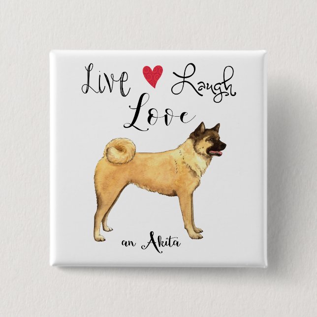 Bóton Quadrado 5.08cm Live Laugh Love an Akita (Frente)