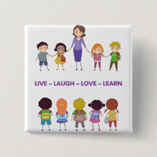 Bóton Quadrado 5.08cm Live ~ Laugh ~ Love ~ Learning School Teacher