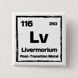 Bóton Quadrado 5.08cm Livermorium (Lv) - Periodic Table of The Elements