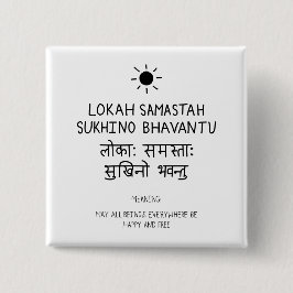 Bóton Quadrado 5.08cm Lokah Samastha Sukhina Bhavantu - Sanskrit quote