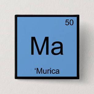 Bóton Quadrado 5.08cm Ma - 'Murica Camiseta Símbolo Elemento Químico Amé