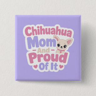 Bóton Quadrado 5.08cm Mãe de Chihuahua, Cachorro Pequeno Grande Personal