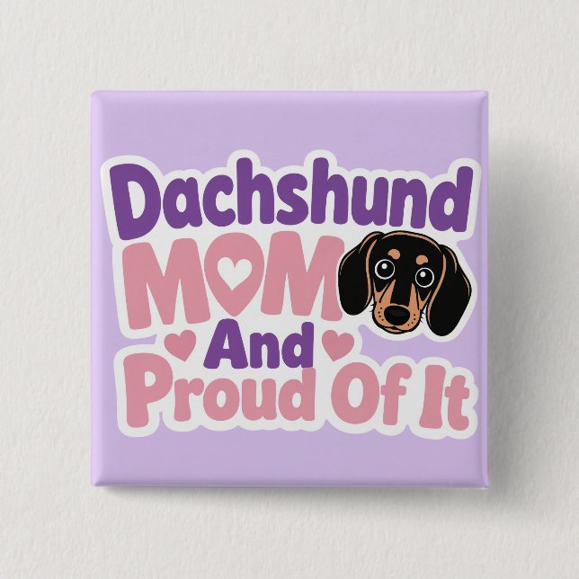 Bóton Quadrado 5.08cm Mãe de Dachshund e Orgulhosa Disso (Frente)