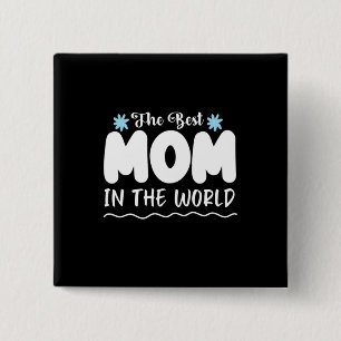 Bóton Quadrado 5.08cm Mãe Deu A Melhor Mãe Do Mundo
