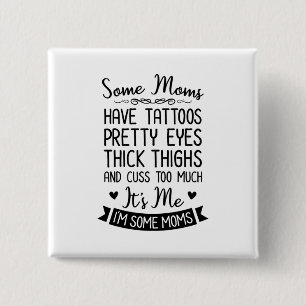 Bóton Quadrado 5.08cm Mãe Tatuada Sou Eu