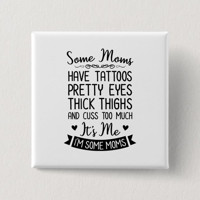 Bóton Quadrado 5.08cm Mãe Tatuada Sou Eu (Frente)