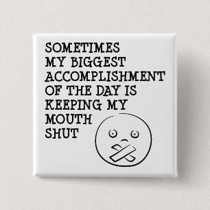 Bóton Quadrado 5.08cm Mantendo meu Pin engraçado fechado boca do crachá