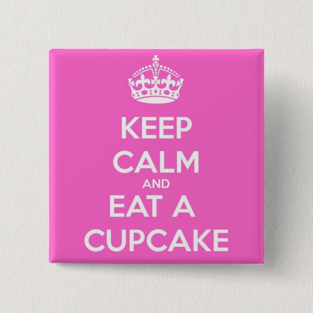 Bóton Quadrado 5.08cm Mantenha a calma e coma um Cupcake (Frente)