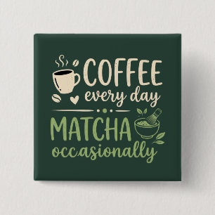 Bóton Quadrado 5.08cm Matcha Ocasionalmente Café Todos os Dias Retro