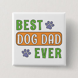 Bóton Quadrado 5.08cm Melhor Pai de Cachorro de Todos os Tempos