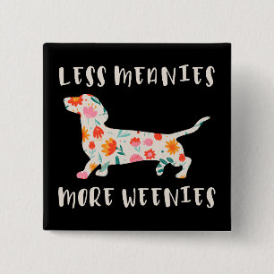 Bóton Quadrado 5.08cm Menos meanies mais weenies