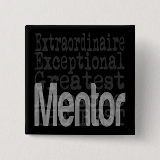 Bóton Quadrado 5.08cm Mentor Extraordinaire