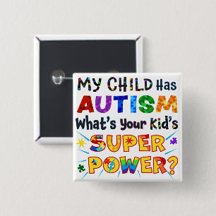 Bóton Quadrado 5.08cm Meu filho tem AUTISMO Qual é o SUPER PODER do seu