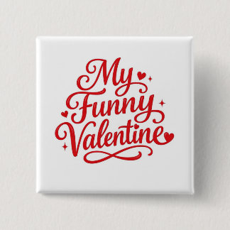 Bóton Quadrado 5.08cm Meu Valentim Engraçado