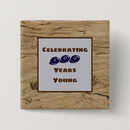 Bóton Quadrado 5.08cm Milestone Birthday 100 Anos Jovem Castanho Woodgra