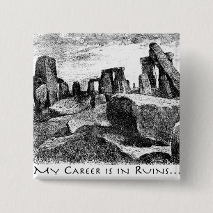 Bóton Quadrado 5.08cm Minha Carreira Está Em Ruínas: Stonehenge