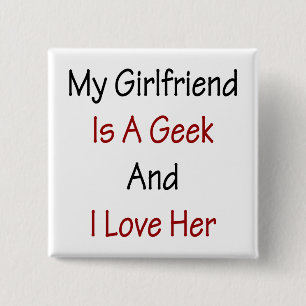 Bóton Quadrado 5.08cm Minha Namorada É Uma Geek E Eu A Amo