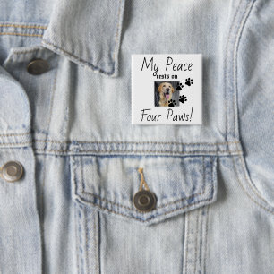 Bóton Quadrado 5.08cm Minha Paz repousa em quatro patas - citação de Pet