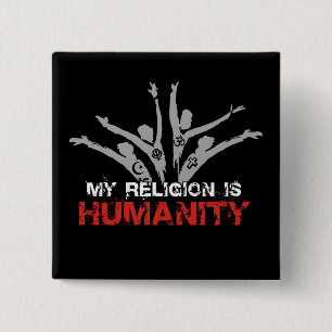 Bóton Quadrado 5.08cm Minha religião é humanidade