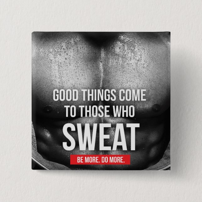 Bóton Quadrado 5.08cm Motivação do Workout - Suor (Frente)