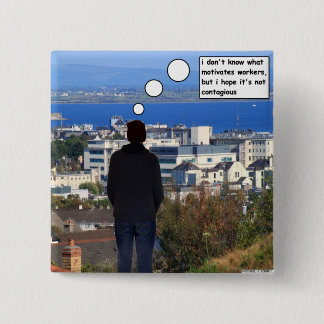 Bóton Quadrado 5.08cm Motivando Trabalhadores