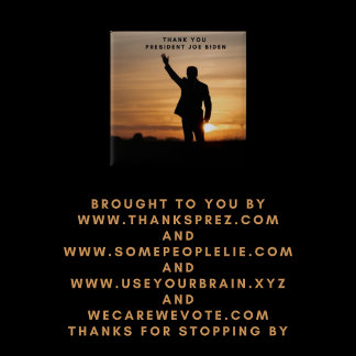 Bóton Quadrado 5.08cm Muito obrigado, Senhor Presidente Joe Biden