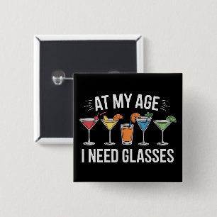 Bóton Quadrado 5.08cm Na Minha Idade Preciso de Óculos Vino Engraçado Ál