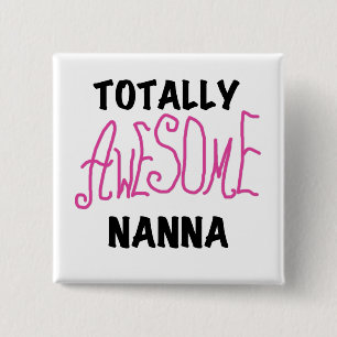 Bóton Quadrado 5.08cm Nanna T-shirts e presentes, totalmente incríveis,