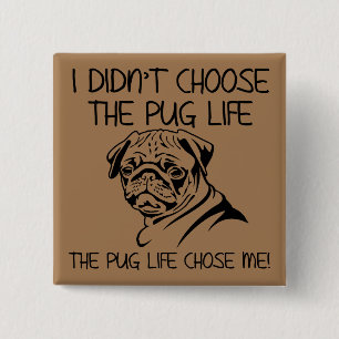 Bóton Quadrado 5.08cm Não Escolhi a Vida de Pug Cômico Botão Badge