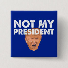 Bóton Quadrado 5.08cm Não meu presidente - anti botão do Pin do trunfo