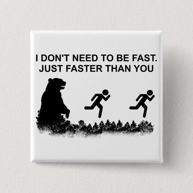 Bóton Quadrado 5.08cm Não preciso ser rápido (Grizzly) (Frente)