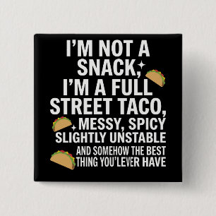 Bóton Quadrado 5.08cm Não Sou Um Lanche, Sou Um Taco De Rua Completo E D