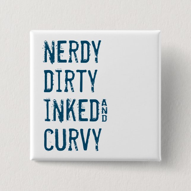 Bóton Quadrado 5.08cm Nerdy Dirty Inked and Curvy (Frente)