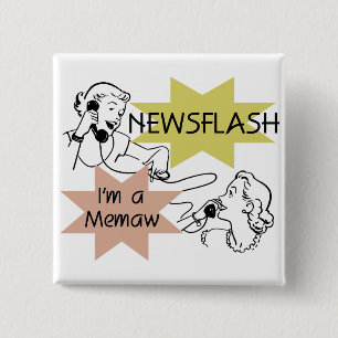 Bóton Quadrado 5.08cm Newsflash eu sou camiseta e presentes de um Memaw