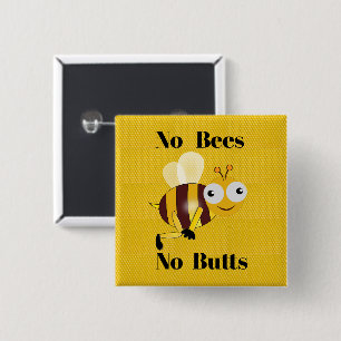 Bóton Quadrado 5.08cm No Bees No Butts Button
