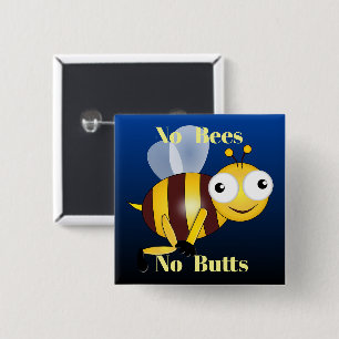 Bóton Quadrado 5.08cm No Bees No Butts Button