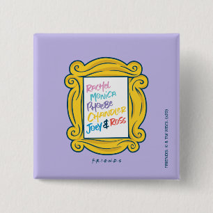 Bóton Quadrado 5.08cm Nomes de FRIENDS™ no Olho Mágico
