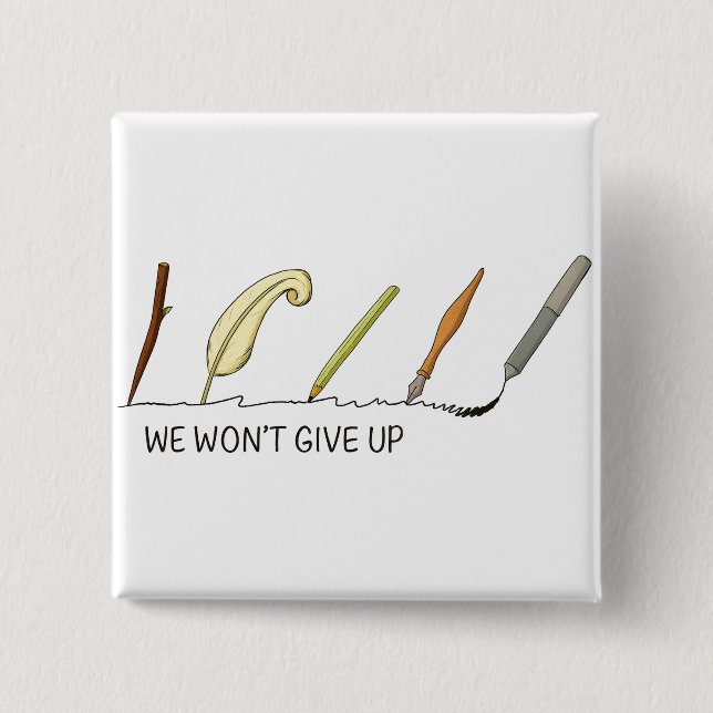 Bóton Quadrado 5.08cm Nós não vamos desistir - Canetas artísticas e coli (Frente)