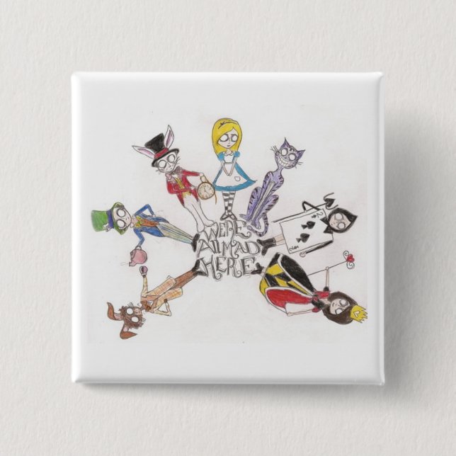 Bóton Quadrado 5.08cm "nós somos tudo loucos aqui" abotoamo-nos (Frente)