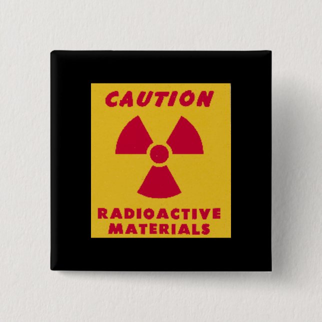 Bóton Quadrado 5.08cm Novidade dos materiais radioactivos (Frente)