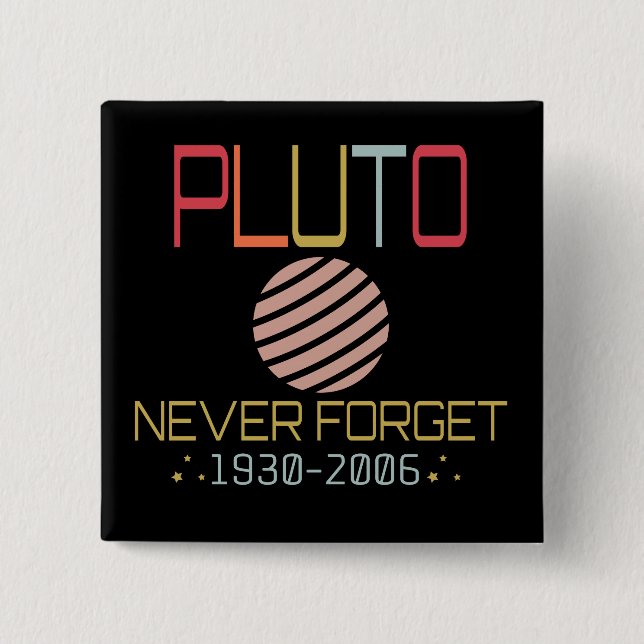 Bóton Quadrado 5.08cm Nunca Esqueça Plutão Retro Espaço Engraçado, Ciênc (Frente)