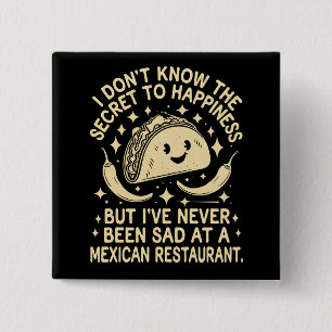 Bóton Quadrado 5.08cm Nunca Fiquei Triste Em Um Restaurante Mexicano Eng