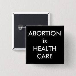 Bóton Quadrado 5.08cm O aborto é um protesto contra os direitos das mulh