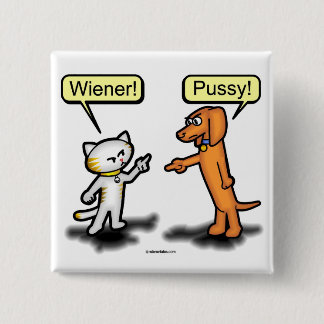 Bóton Quadrado 5.08cm O Cachorro do Wiener e o Botão Pussycat Square